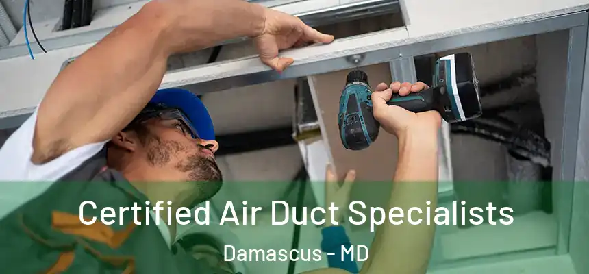  Certified Air Duct Specialists Damascus - MD