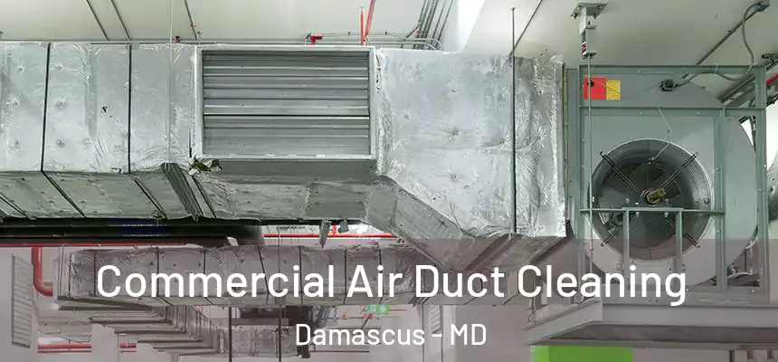  Commercial Air Duct Cleaning Damascus - MD