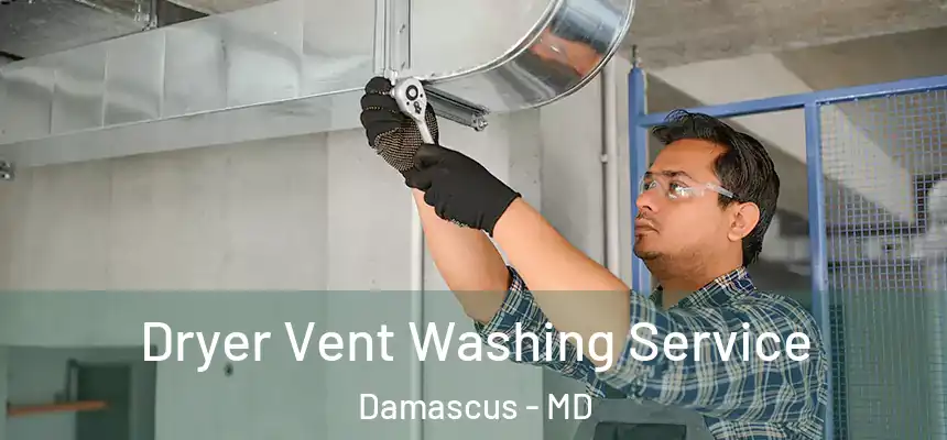  Dryer Vent Washing Service Damascus - MD